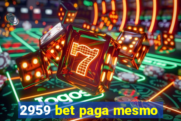 2959 bet paga mesmo